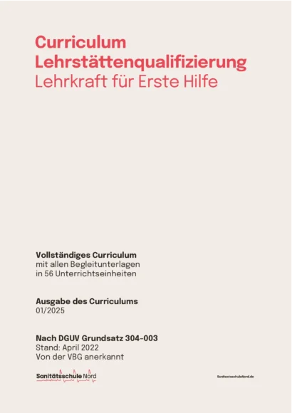Helles, beigefarbenes Deckblatt des Curriculums zur Lehrstättenqualifizierung für Lehrkräfte für Erste Hilfe der Sanitätsschule Nord mit roter und schwarzer Schrift sowie Verweisen auf den DGUV Grundsatz 304-003 und die VBG-Anerkennung.