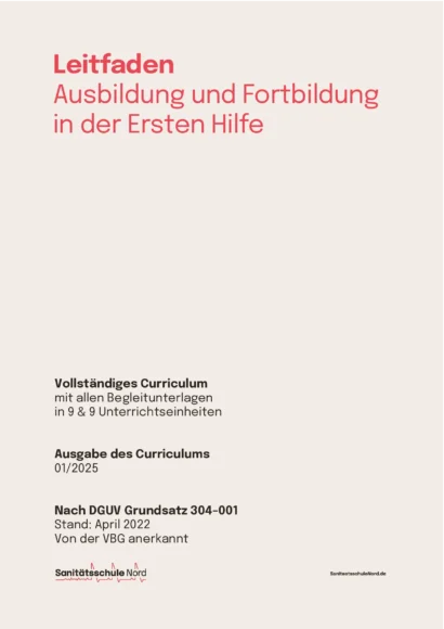 Helles, beigefarbenes Deckblatt des Leitfadens für Ausbildung und Fortbildung in der Ersten Hilfe der Sanitätsschule Nord mit roter und schwarzer Schrift sowie Verweisen auf den DGUV Grundsatz 304-001 und die VBG-Anerkennung.