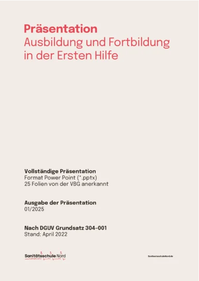 Helles, beigefarbenes Deckblatt der PowerPoint-Präsentation für die Ausbildung und Fortbildung in der Ersten Hilfe der Sanitätsschule Nord mit roter und schwarzer Schrift sowie Verweisen auf den DGUV Grundsatz 304-001 und die VBG-Anerkennung.