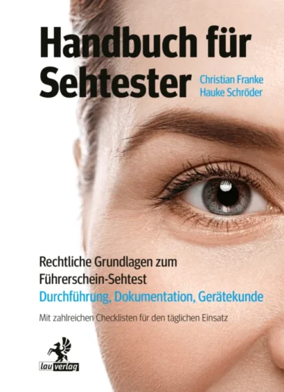 Cover des Buches „Handbuch für Sehtester“ von Christian Franke und Hauke Schröder aus dem Lau Verlag mit der detailreichen Nahaufnahme eines menschlichen Auges, weißem Hintergrund und Hinweistexten zum Führerschein-Sehtest.